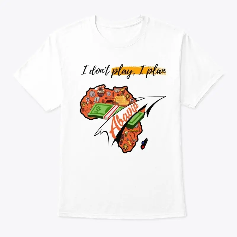 I don't play, I plan (abavip design)